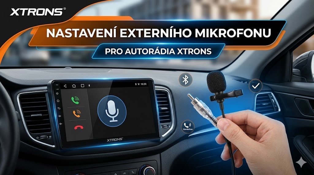 Jak na čistý zvuk: Nastavení externího mikrofonu u autorádia Xtrons